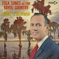 Jimmy C. Newman - Folk Songs Of The Bayou Country